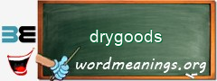 WordMeaning blackboard for drygoods